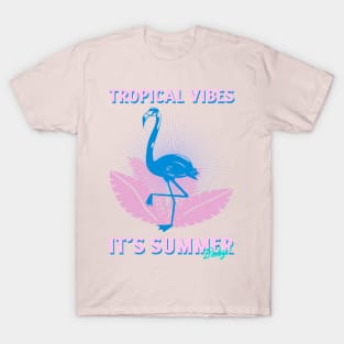 tropical vibes - its summer T-Shirt